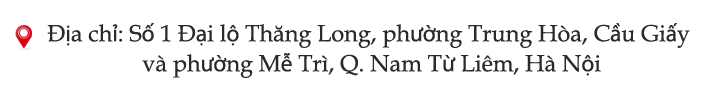 Số 1 Đại lộ Thăng Long, phường Trung Hòa, Cầu Giấy và phường Mễ Trì, Q. Nam Từ Liêm, Hà Nội